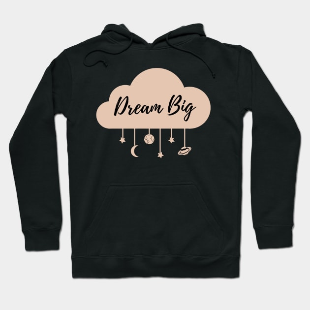 Dream Big Hoodie by RockyCreekArt